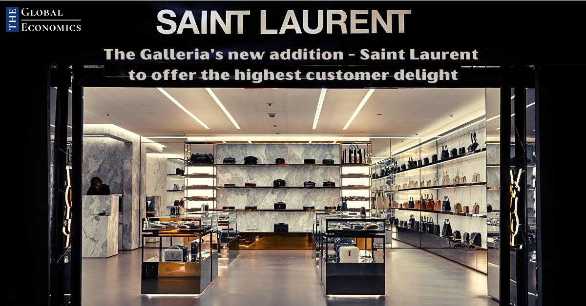 The Galleria's new addition - Saint Laurent to offer the highest ...