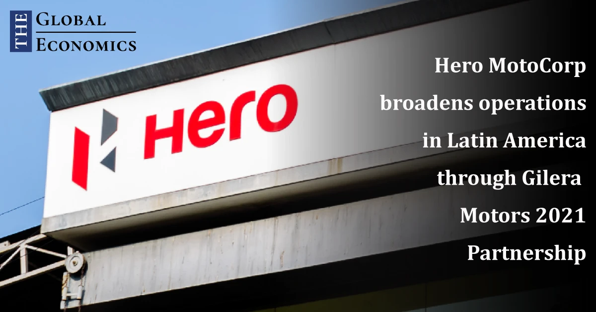 Hero MotoCorp broadens operations in Latin America through