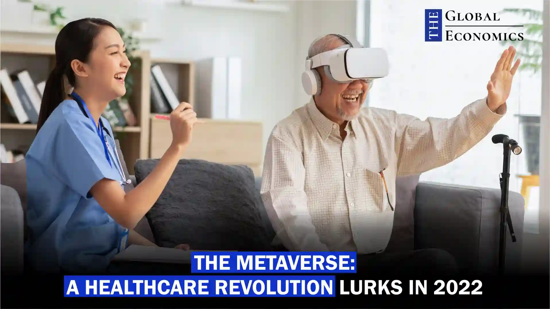 The Metaverse: A Healthcare Revolution Lurks in 2022
