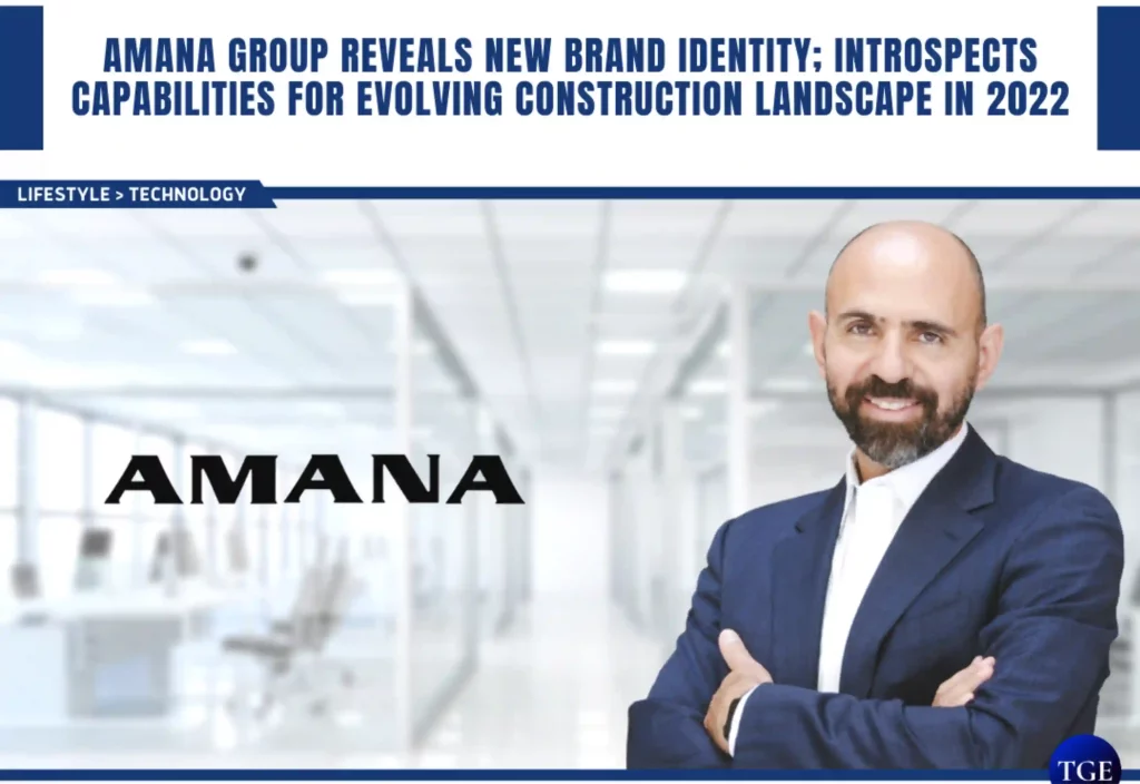 Amana Group reveals new brand identity; introspects capabilities for