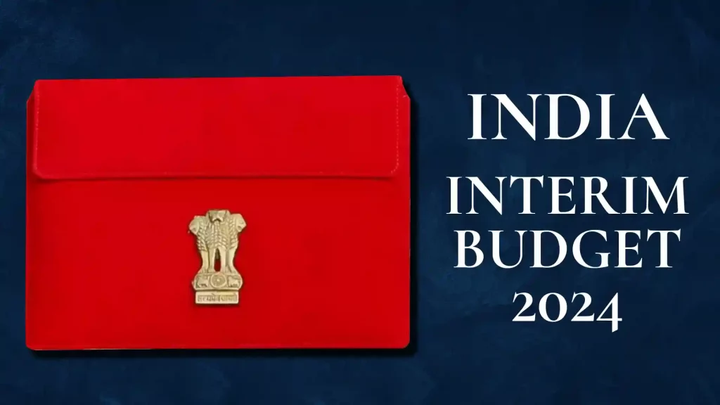 India Announces its Interim Budget 2024 Before Polls